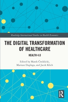 The Digital Transformation of Healthcare: Health 4.0