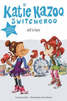 All's Fair - Book #35.75 of the Katie Kazoo, Switcheroo