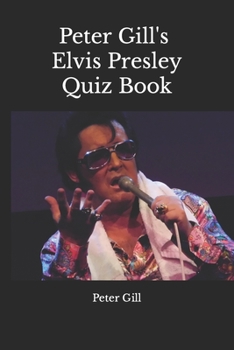 Paperback Peter Gill's Elvis Presley Quiz Book