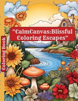 Paperback "CalmCanvas: Blissful Coloring Escapes" Book