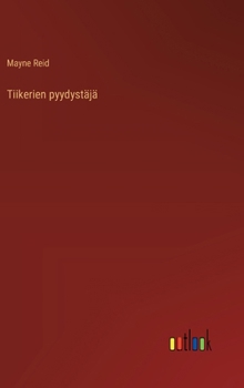 Hardcover Tiikerien pyydystäjä [Finnish] Book