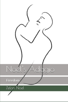Paperback Noel's Adagio: Freedom Book