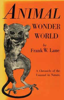 Paperback Animal Wonder World: A Chronicle of the Unusual in Nature Book