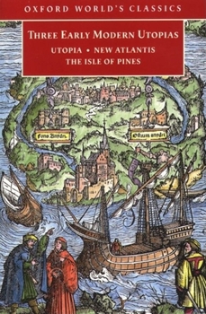 Paperback Three Early Modern Utopias: Thomas More: Utopia / Francis Bacon: New Atlantis / Henry Neville: The Isle of Pines Book