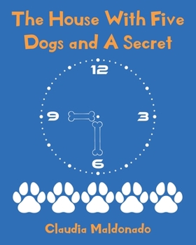 Paperback The House With Five Dogs and A Secret Book