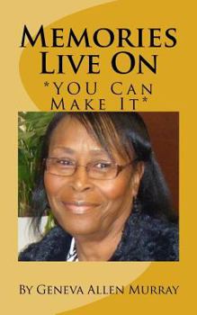 Paperback Memories Live on: You Can Make It Book