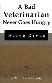 Paperback A Bad Veterinarian Never Goes Hungry Book