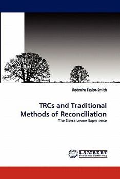Paperback TRCs and Traditional Methods of Reconciliation Book