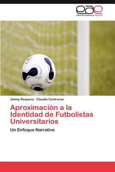 Paperback Aproximacion a la Identidad de Futbolistas Universitarios [Spanish] Book