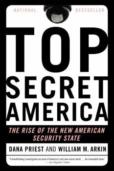 Paperback Top Secret America: The Rise of the New American Security State Book