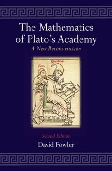 Hardcover The Mathematics of Plato's Academy: A New Reconstruction Book