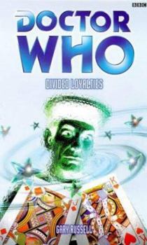 Doctor Who: Divided Loyalties - Book #26 of the Past Doctor Adventures