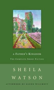 Mass Market Paperback A Father's Kingdom: The Complete Short Fiction Book