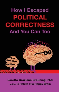 Paperback How I Escaped Political Correctness And You Can Too Book