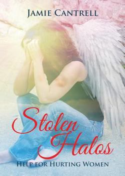 Paperback Stolen Halos: Help for Hurting Women Book