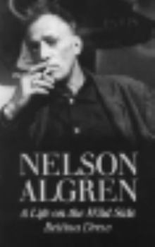 Paperback Nelson Algren: A Life on the Wild Side Book