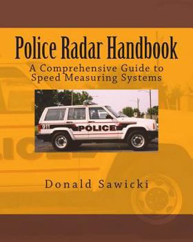 Paperback Police Radar Handbook: A Comprehensive Guide to Speed Measuring Systems Book