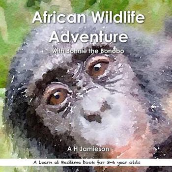 Paperback African Wildlife Adventure: with Bonnie the Bonobo Book