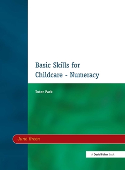 Paperback Basic Skills for Childcare - Numeracy: Tutor Pack Book