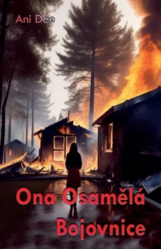 Ona Osamelá Bojovnice (Czech Edition)