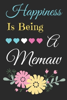 Paperback Happiness Is Being A Memaw: lined notebook, Funny Gift for mother, grandmother Book