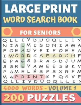 Paperback Large Print Word Search Book: Over 200 puzzles for seniors in Large print - 20 words per page to search - 4000 words - Volume 1 [Large Print] Book