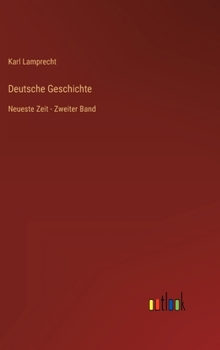 Hardcover Deutsche Geschichte: Neueste Zeit - Zweiter Band [German] Book