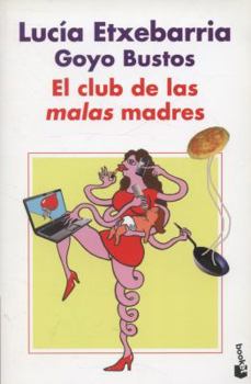 Mass Market Paperback El club de las malas madres (Spanish Edition) [Spanish] Book