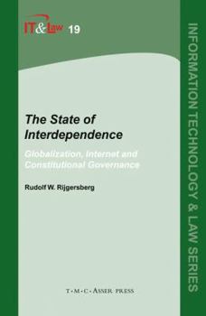 Hardcover The State of Interdependence: Globalization, Internet and Constitutional Governance Book