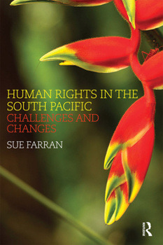 Paperback Human Rights in the South Pacific: Challenges and Changes Book