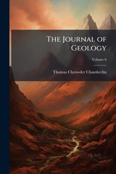 Paperback The Journal of Geology, Volume 6 Book