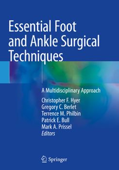 Paperback Essential Foot and Ankle Surgical Techniques: A Multidisciplinary Approach Book