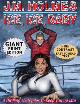Paperback Ice, Ice, Baby GIANT PRINT EDITION: Space Adventure Suspense Mysteries [Large Print] Book