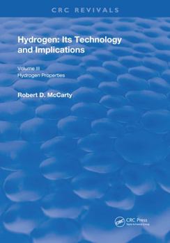 Hardcover Hydrogen: Its Technology and Implication: Hydrogen Properties - Volume III Book