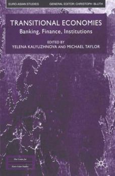 Hardcover Transitional Economies: Banking, Finance, Institutions Book