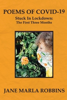 Paperback POEMS OF COVID-19, Stuck in Lockdown: The First Three Months Book