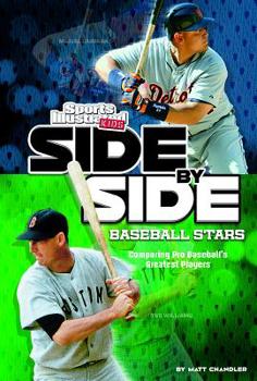 Side-By-Side Baseball Stars: Comparing Pro Baseball's Greatest Players - Book  of the Side-by-Side Sports