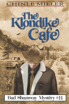 The Klondike Cafe - Book #11 of the Bud Shumway