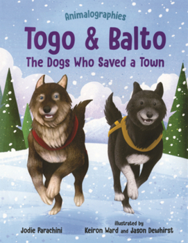 Togo & Balto: The Dogs Who Saved a Town