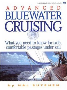 Hardcover Advanced Bluewater Cruising: What You Need to Know for Safe, Comfortable Passages Under Sail Book