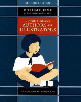 E. L. Konigsburg to A. A. Milne: Volume 5 (Favorite Children's Authors and Illustrators) - Book  of the Favorite Children's Authors and Illustrators