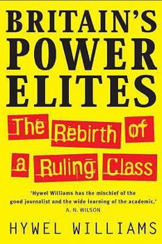 Paperback Britain's Power Elites: The Rebirth of a Ruling Class Book