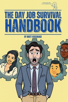 Paperback The Day Job Survival Handbook Book