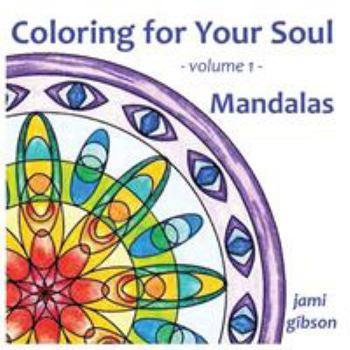 Paperback Coloring for Your Soul - volume 1 - Mandalas Book