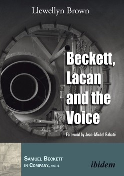 Paperback Beckett, Lacan and the Voice (Samuel Beckett in Company) Book