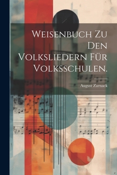 Paperback Weisenbuch zu den Volksliedern für Volksschulen. [German] Book