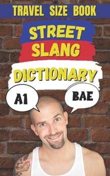 Paperback Street Slang Dictionary: Your Ultimate Guide to the Language of the Streets Book
