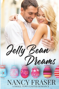 Jelly Bean Dreams: Small Town Holiday Romances