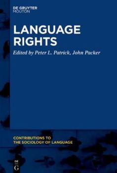 Language Rights - Book #115 of the Contributions to the Sociology of Language [CSL]