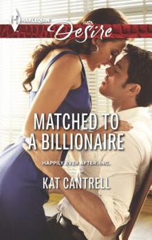 Matched to a Billionaire - Book #1 of the Happily Ever After, Inc.